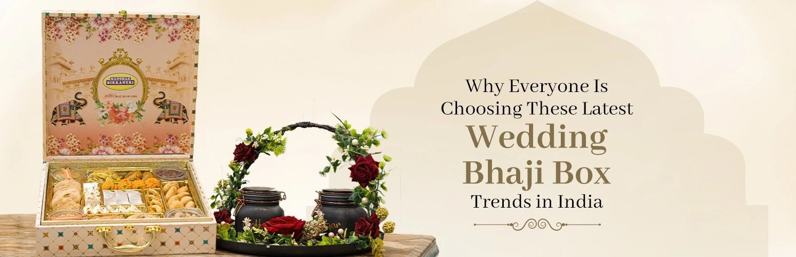Why Everyone Is Choosing These Latest Wedding Bhaji Box Trends in India