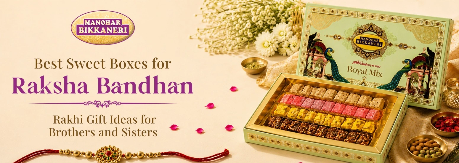 Best Sweet Boxes for Raksha Bandhan: Rakhi Gift Ideas for Brothers and Sisters