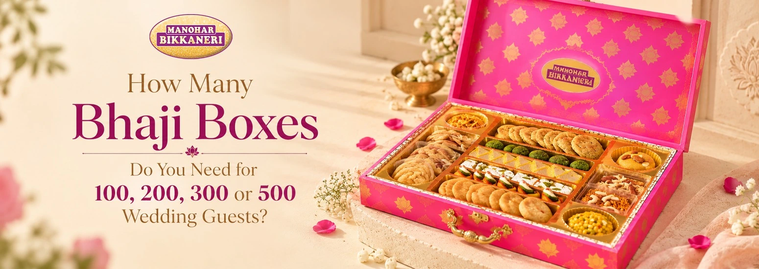 How Many Bhaji Boxes Do You Need for 100, 200, 300 or 500 Wedding Guests?